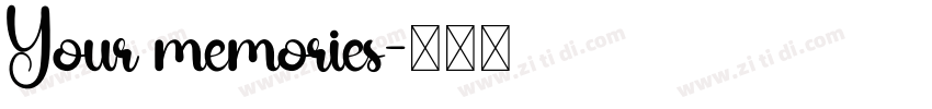 Your memories字体转换